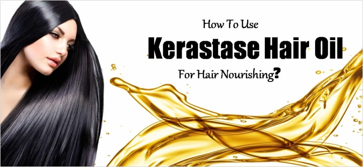You are currently viewing How To Use Kerastase Hair Oil For Hair Nourishing?